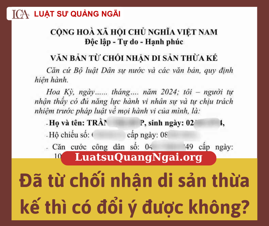 Đã từ chối nhận di sản thừa kế thì có đổi ý được không?