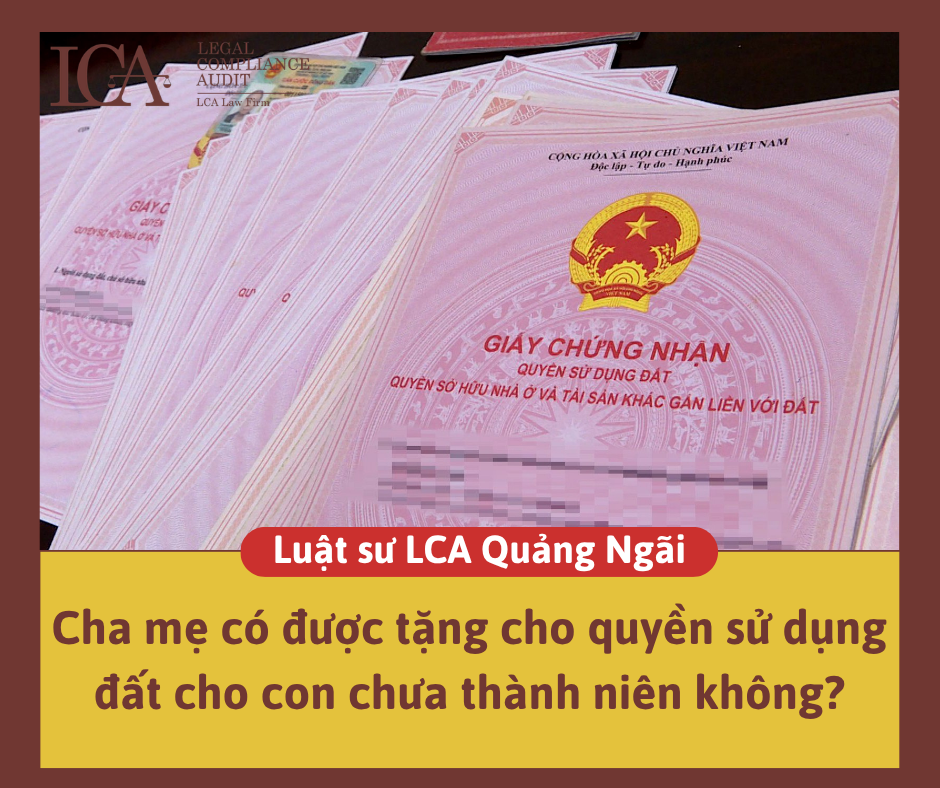 Cha mẹ có được tặng cho quyền sử dụng đất cho con chưa thành niên không?