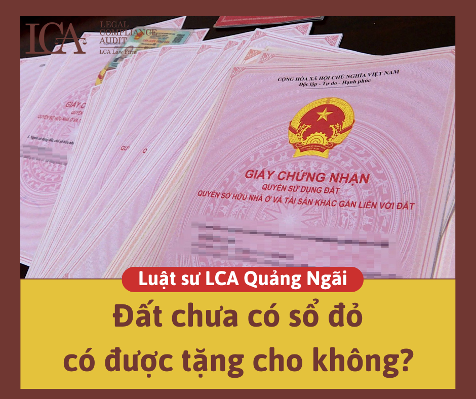 Đất chưa có sổ đỏ có được tặng cho không?
