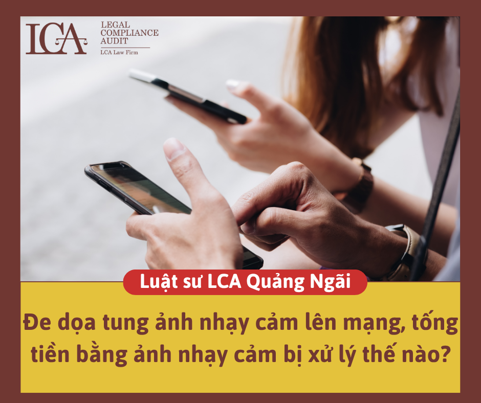 Đe dọa tung ảnh nhạy cảm lên mạng, tống tiền bằng ảnh nhạy cảm bị xử lý thế nào?
