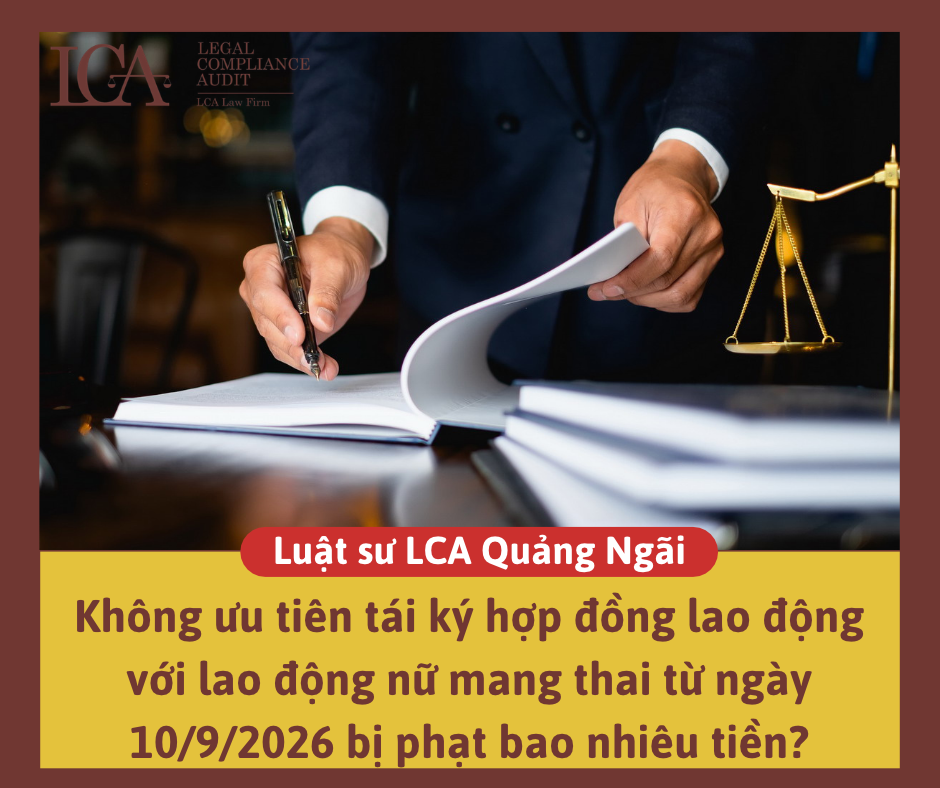 Không ưu tiên tái ký hợp đồng lao động với lao động nữ mang thai từ ngày 10/9/2026 bị phạt bao nhiêu tiền?