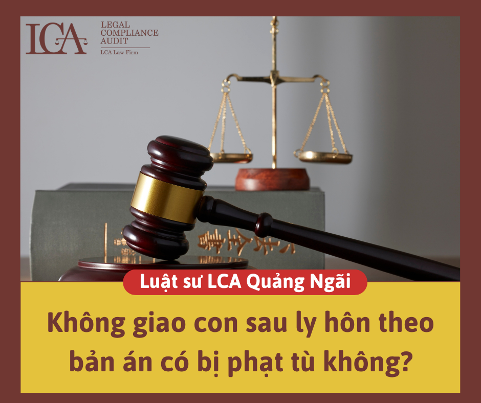 Không giao con sau ly hôn theo bản án có bị phạt tù không?